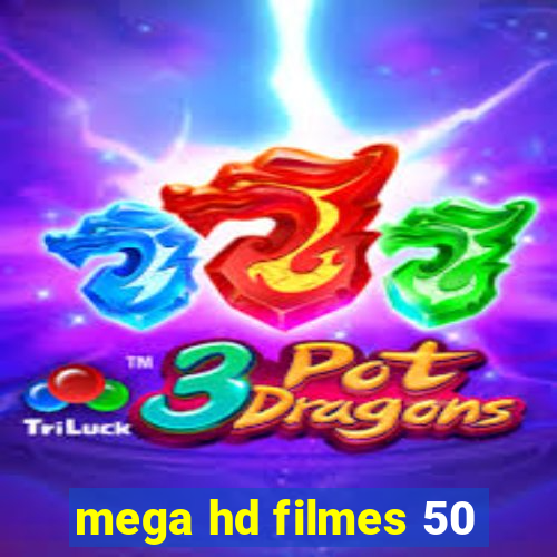 mega hd filmes 50